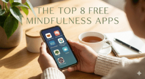 Top 8 Free Mindfulness Apps