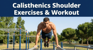 Calisthenics Shoulder Exercises