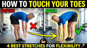 How to Touch Your Toes (The 4 Best Stretches to Improve Flexibility)