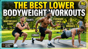 The Best Lower Bodyweight Workouts